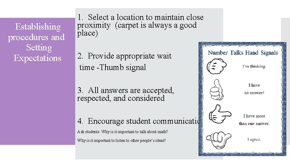 Establishing procedures and Setting Expectations 1. Select a location to maintain close proximity (carpet