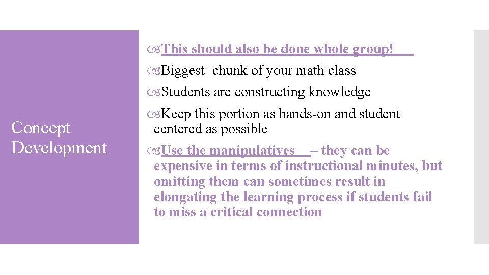 Concept Development This should also be done whole group! Biggest chunk of your math