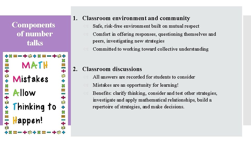 Components of number talks 1. Classroom environment and community Safe, risk-free environment built on