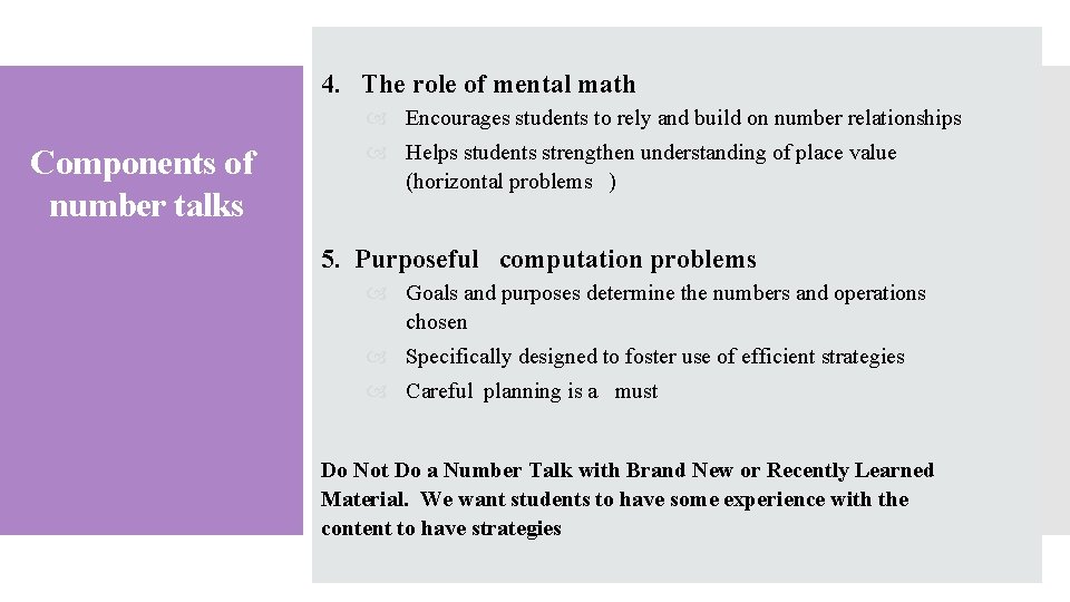 4. The role of mental math Encourages students to rely and build on number