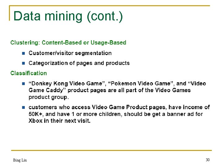 Data mining (cont. ) Bing Liu 30 