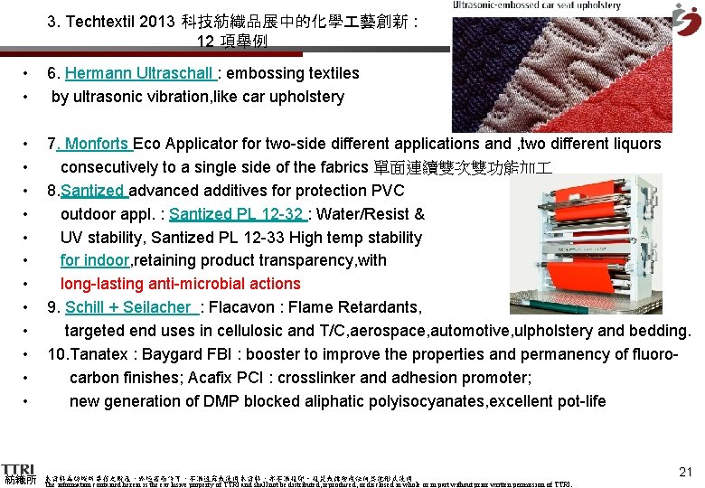 3. Techtextil 2013 科技紡織品展中的化學 藝創新 : 12 項舉例 • • 6. Hermann Ultraschall :