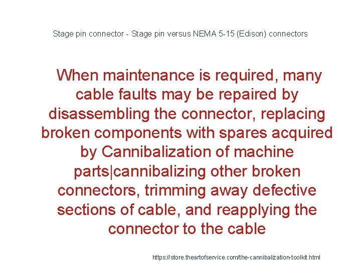 Stage pin connector - Stage pin versus NEMA 5 -15 (Edison) connectors When maintenance
