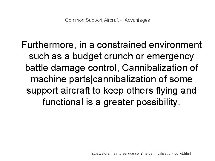 Common Support Aircraft - Advantages 1 Furthermore, in a constrained environment such as a