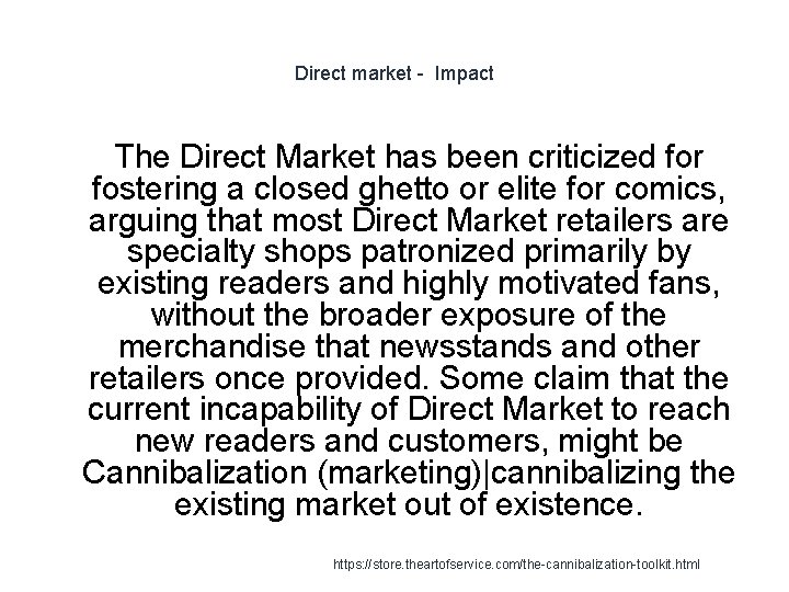 Direct market - Impact The Direct Market has been criticized for fostering a closed