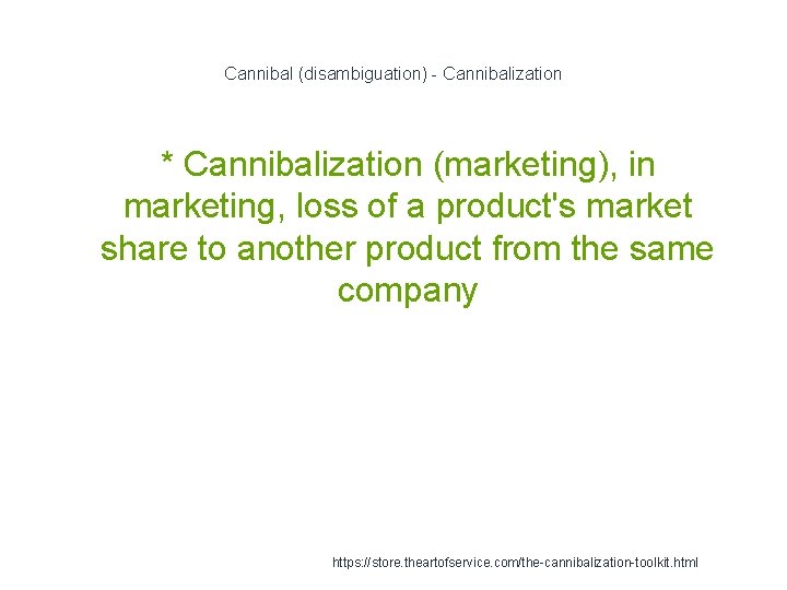 Cannibal (disambiguation) - Cannibalization * Cannibalization (marketing), in marketing, loss of a product's market