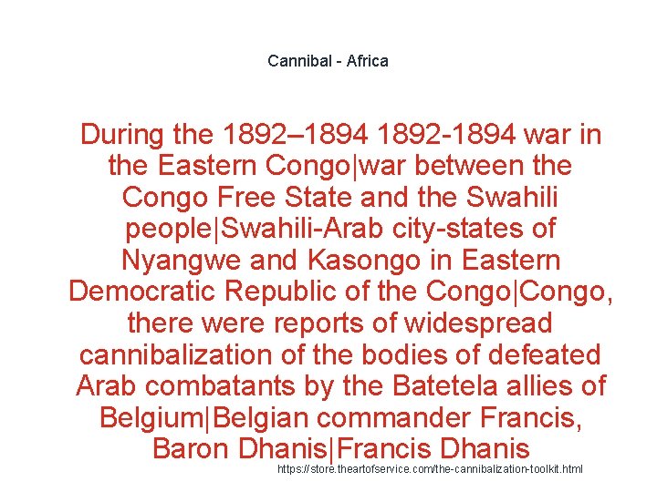 Cannibal - Africa 1 During the 1892– 1894 1892 -1894 war in the Eastern