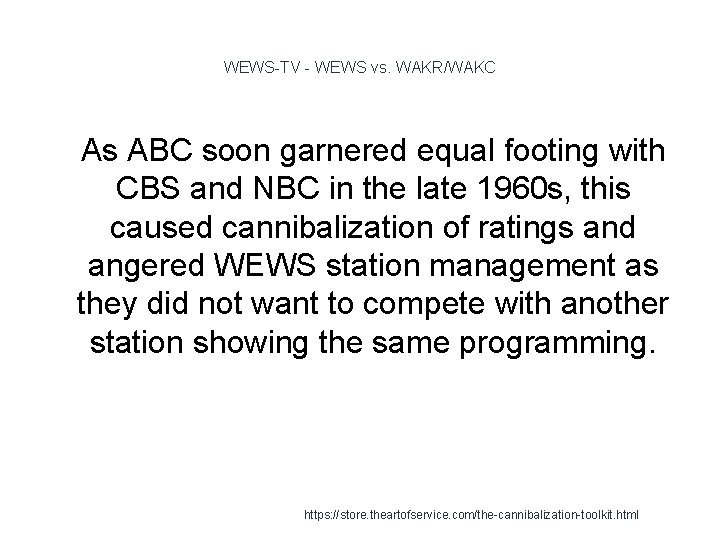 WEWS-TV - WEWS vs. WAKR/WAKC 1 As ABC soon garnered equal footing with CBS