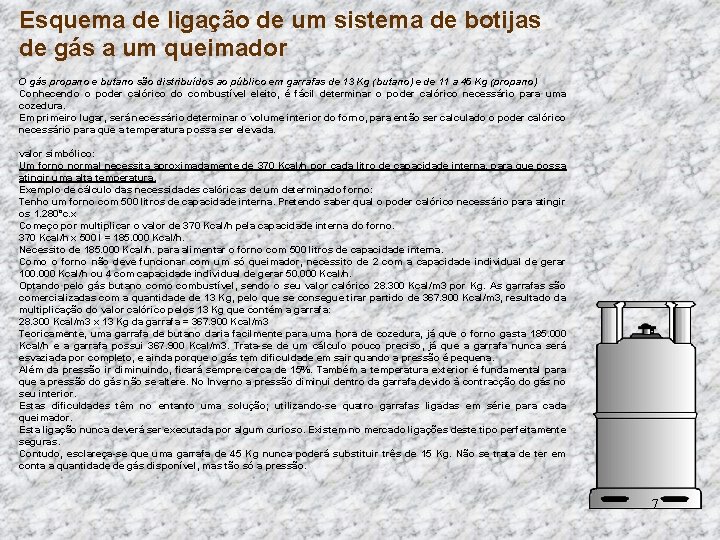 Esquema de ligação de um sistema de botijas de gás a um queimador O
