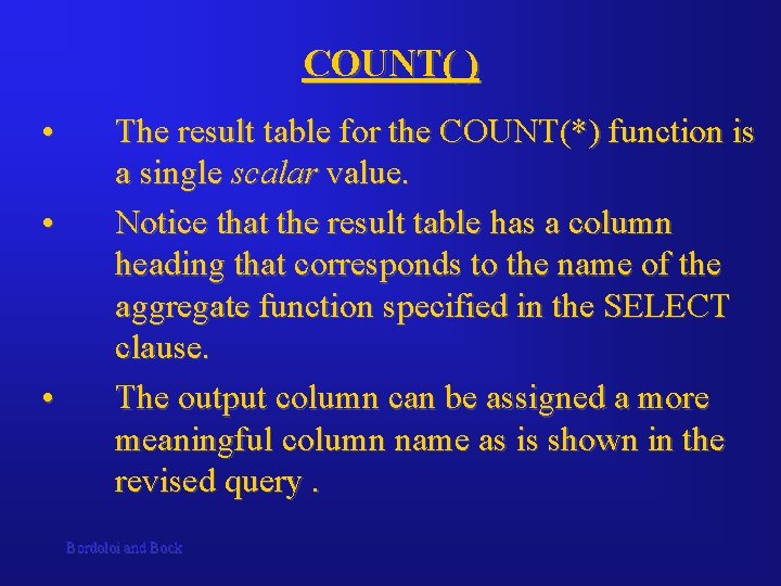 COUNT( ) • • • The result table for the COUNT(*) function is a