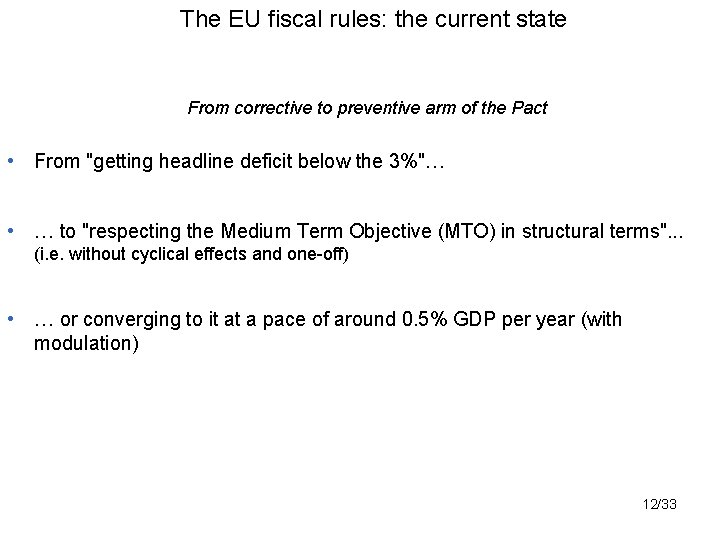 The EU fiscal rules: the current state From corrective to preventive arm of the