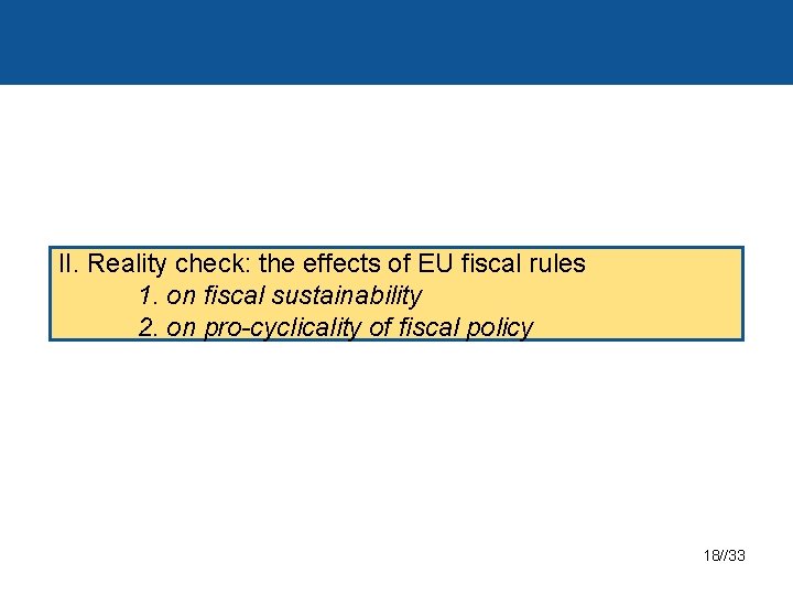 II. Reality check: the effects of EU fiscal rules 1. on fiscal sustainability 2.