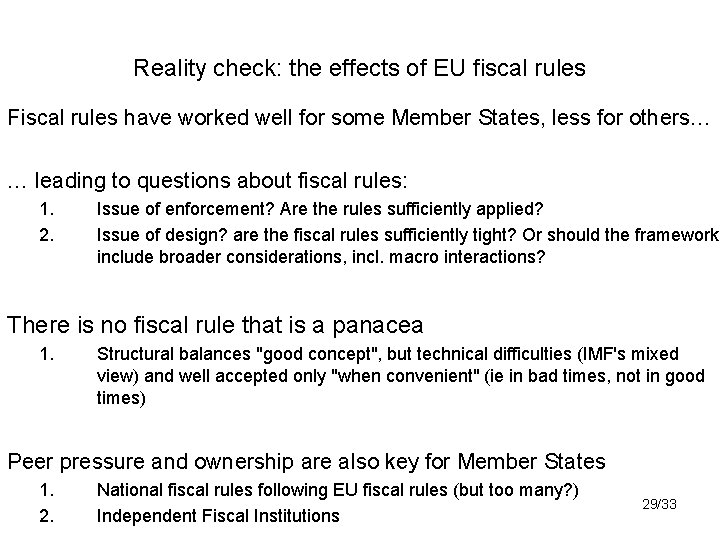 Reality check: the effects of EU fiscal rules Fiscal rules have worked well for