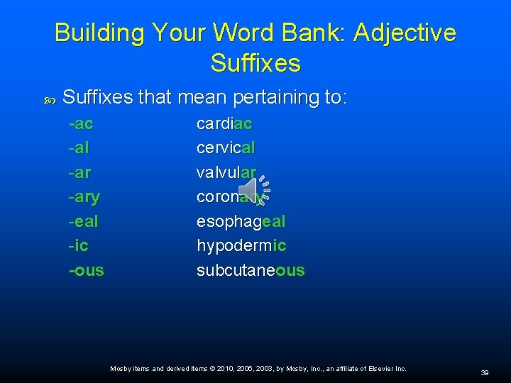 Building Your Word Bank: Adjective Suffixes that mean pertaining to: -ac -al -ary -eal