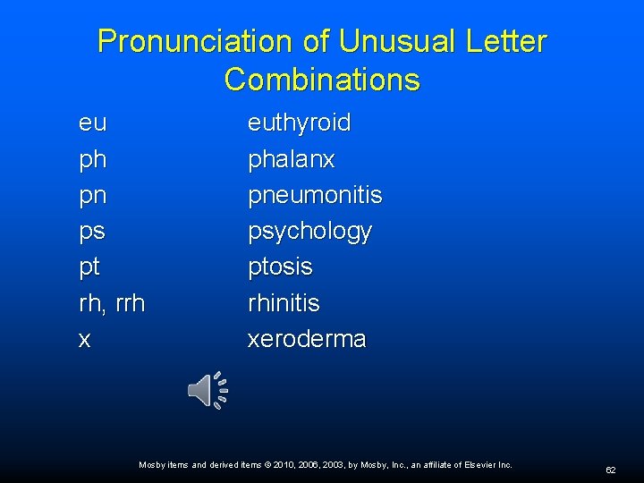 Pronunciation of Unusual Letter Combinations eu ph pn ps pt rh, rrh x euthyroid