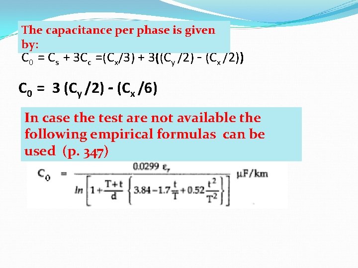 The capacitance per phase is given by: C 0 = Cs + 3 Cc