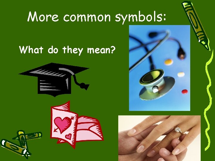 More common symbols: What do they mean? 