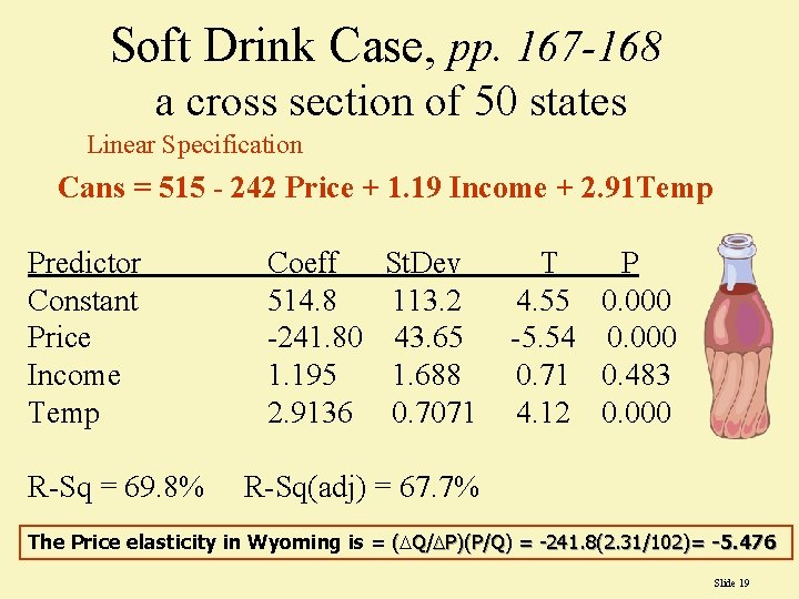 Soft Drink Case, pp. 167 -168 a cross section of 50 states Linear Specification Soft Drink Case, pp. 167 -168 a cross section of 50 states Linear Specification