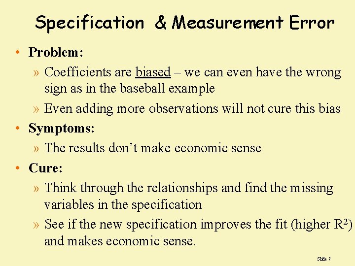 Specification & Measurement Error • Problem: » Coefficients are biased – we can even Specification & Measurement Error • Problem: » Coefficients are biased – we can even