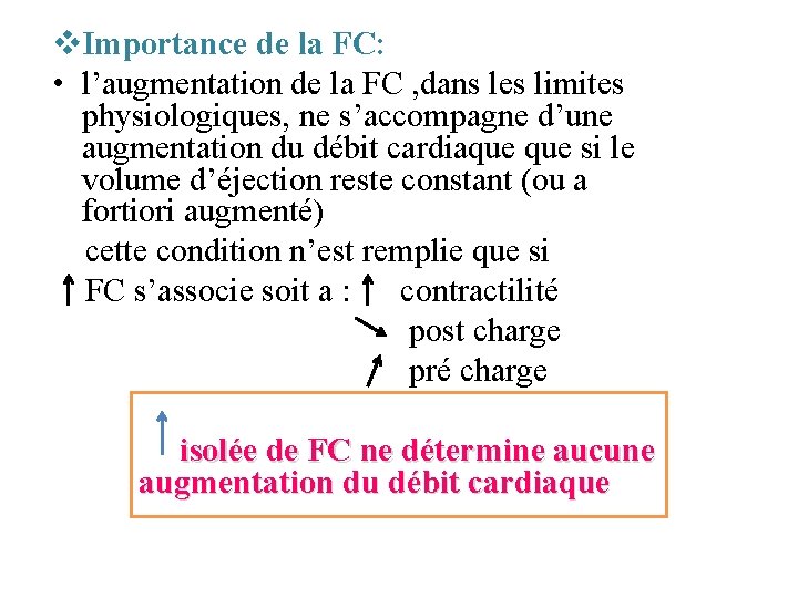 v. Importance de la FC: • l’augmentation de la FC , dans les limites