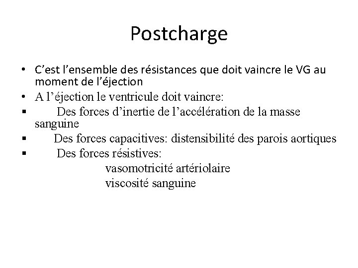 Postcharge • C’est l’ensemble des résistances que doit vaincre le VG au moment de
