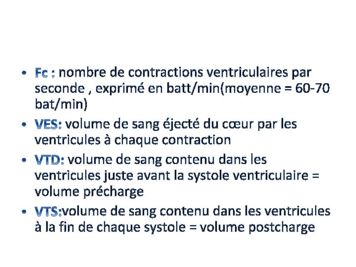 nombre de contractions ventriculaires par seconde , exprimé en batt/min(moyenne = 60 -70 bat/min)