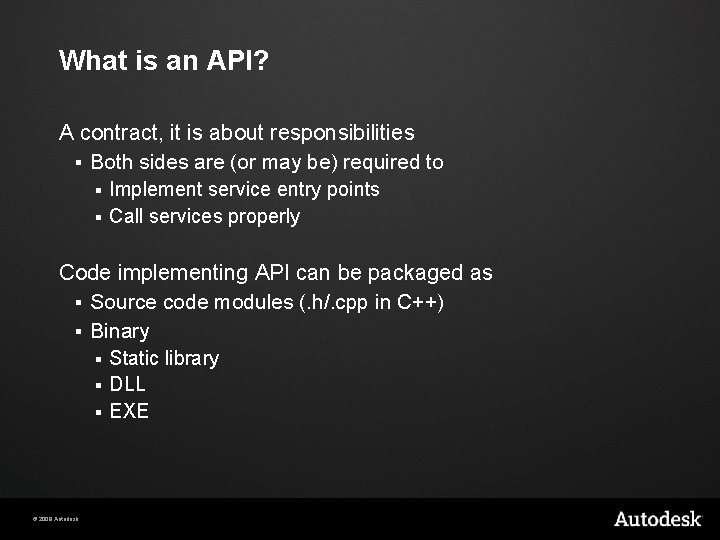 What is an API? A contract, it is about responsibilities § Both sides are