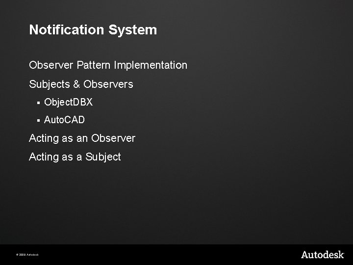 Notification System Observer Pattern Implementation Subjects & Observers § Object. DBX § Auto. CAD