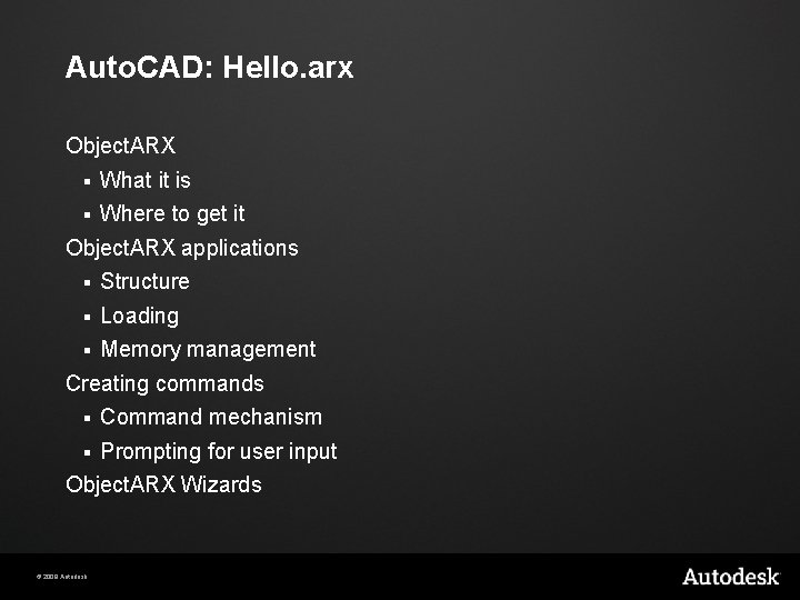 Auto. CAD: Hello. arx Object. ARX § What it is § Where to get