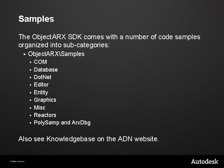 Samples The Object. ARX SDK comes with a number of code samples organized into
