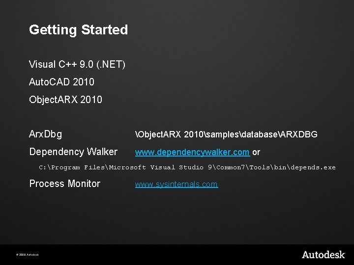 Getting Started Visual C++ 9. 0 (. NET) Auto. CAD 2010 Object. ARX 2010