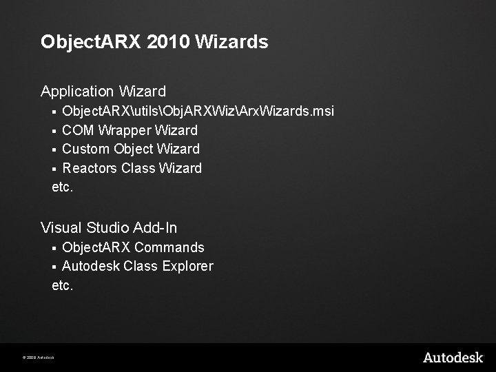 Object. ARX 2010 Wizards Application Wizard Object. ARXutilsObj. ARXWizArx. Wizards. msi § COM Wrapper