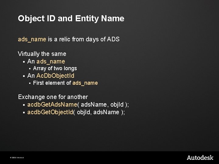 Object ID and Entity Name ads_name is a relic from days of ADS Virtually