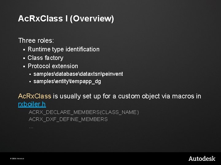 Ac. Rx. Class I (Overview) Three roles: Runtime type identification § Class factory §