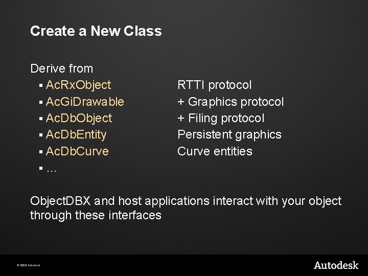 Create a New Class Derive from § Ac. Rx. Object § Ac. Gi. Drawable