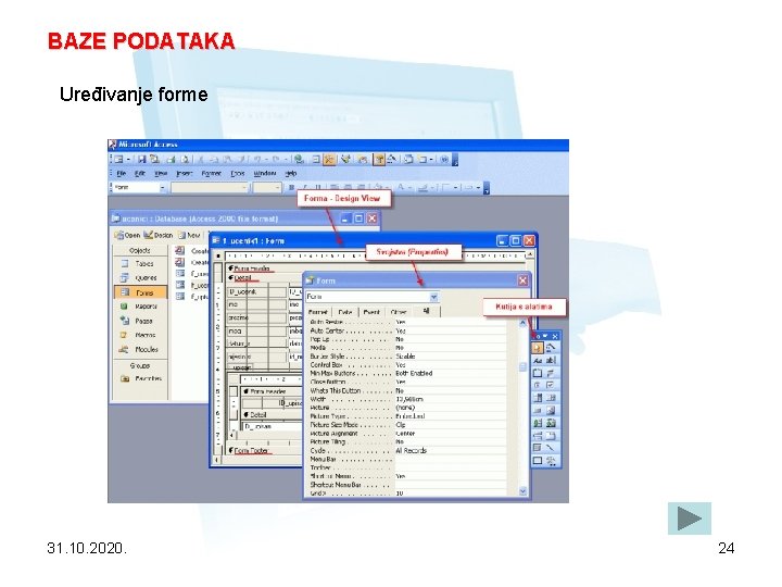BAZE PODATAKA Uređivanje forme 31. 10. 2020. 24 
