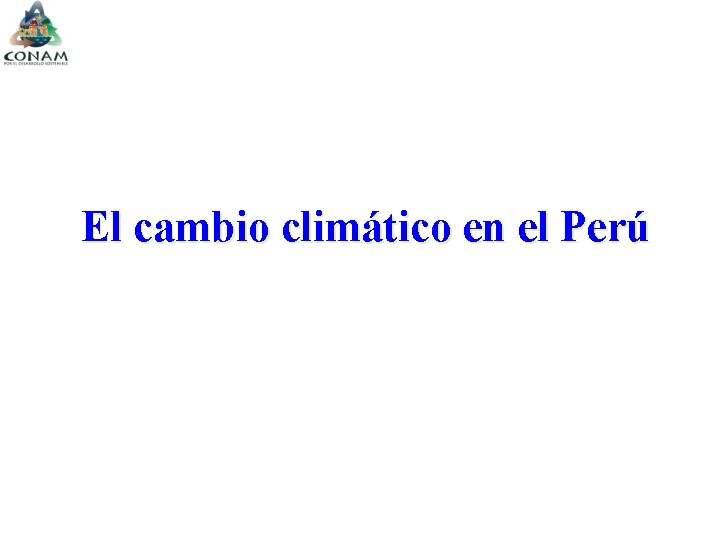 El cambio climático en el Perú 