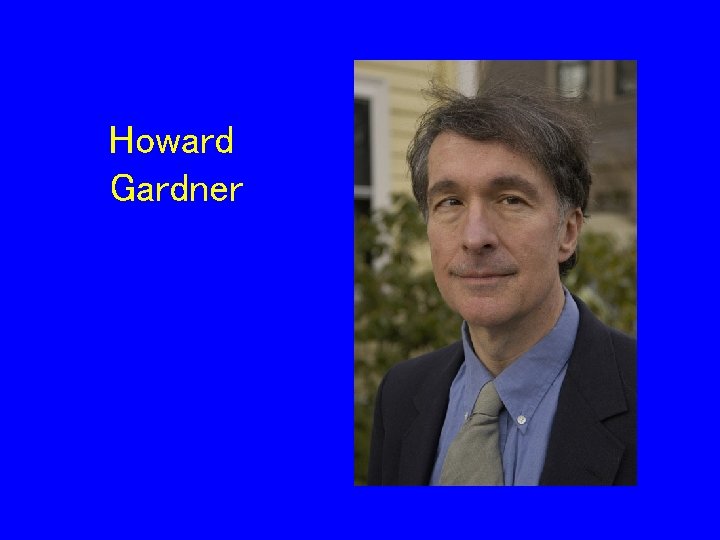 Howard Gardner 