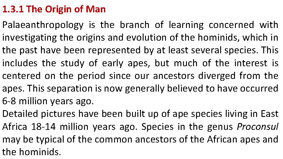 1. 3. 1 The Origin of Man Palaeanthropology is the branch of learning concerned