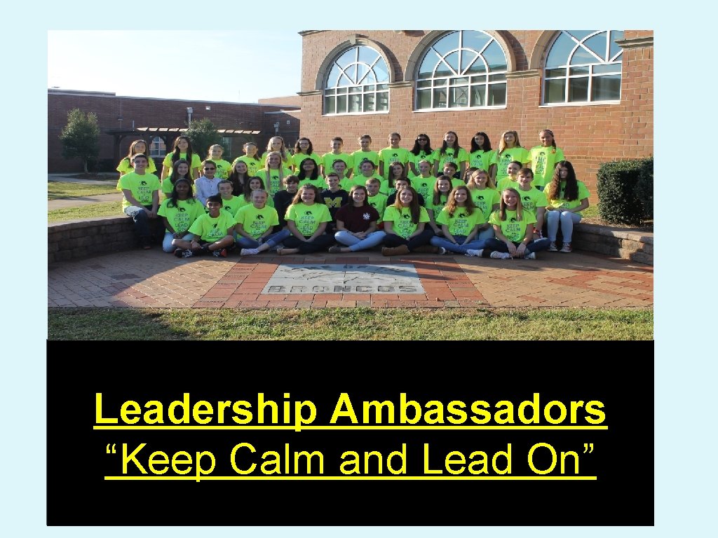 Leadership Ambassadors “Keep Calm and Lead On” 