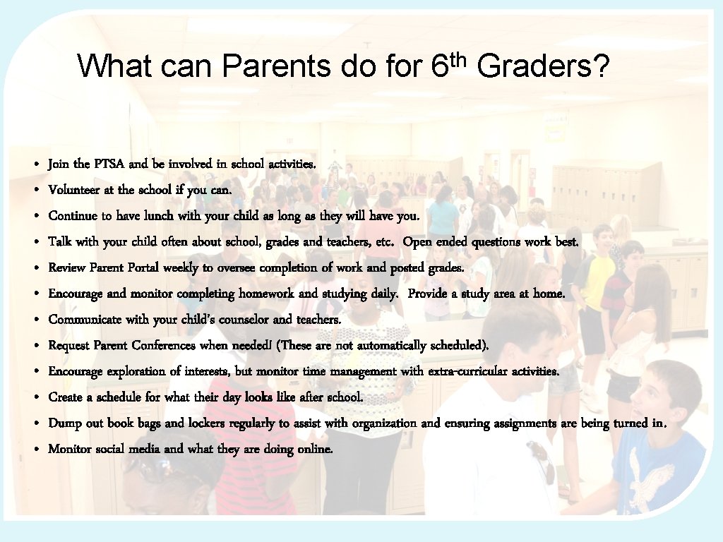 What can Parents do for • • • th 6 Graders? Join the PTSA