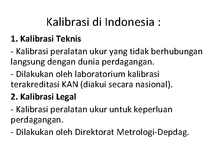 Kalibrasi di Indonesia : 1. Kalibrasi Teknis - Kalibrasi peralatan ukur yang tidak berhubungan