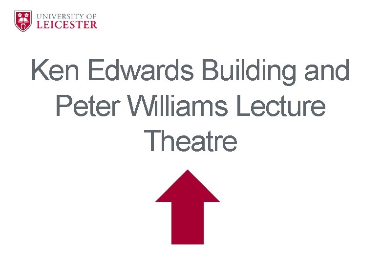 Ken Edwards Building and Peter Williams Lecture Theatre 