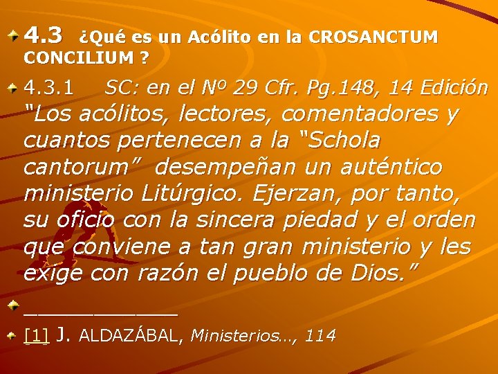 4. 3 ¿Qué es un Acólito en la CROSANCTUM CONCILIUM ? 4. 3. 1