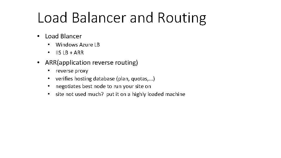 Load Balancer and Routing • Load Blancer • Windows Azure LB • IIS LB