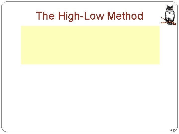 The High-Low Method 6 -20 