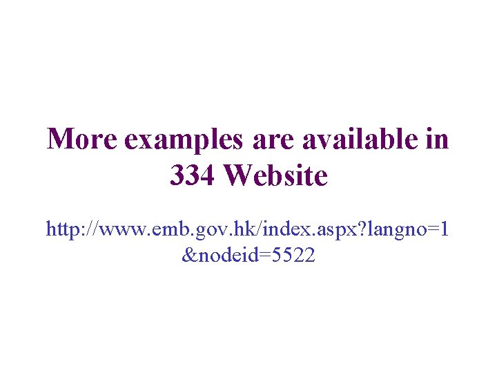 More examples are available in 334 Website http: //www. emb. gov. hk/index. aspx? langno=1