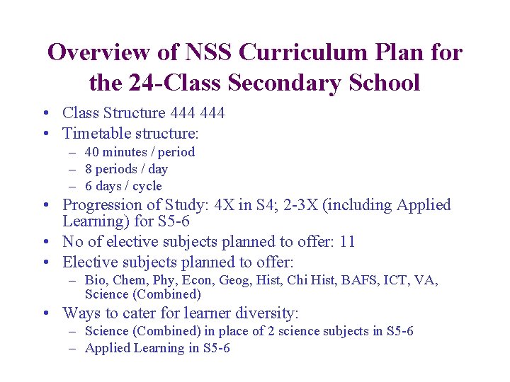 Overview of NSS Curriculum Plan for the 24 -Class Secondary School • Class Structure