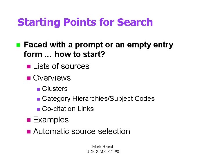 Starting Points for Search n Faced with a prompt or an empty entry form