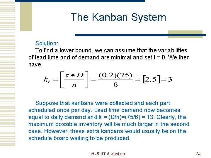 The Kanban System Solution: To find a lower bound, we can assume that the